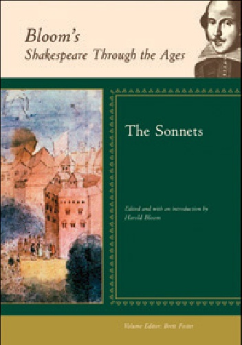 Bloom's Shakespeare Through the Ages: The Sonnets - Harold Bloom