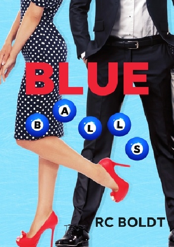 Blue Balls - R.C. Boldt