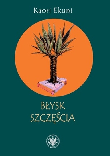 Błysk szczęścia - Kaori Ekuni