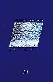 Błyski - Julia Hartwig