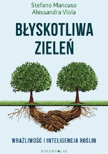 Błyskotliwa zieleń - Stefano Mancuso, Alessandra Viola