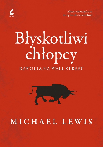 Błyskotliwi chłopcy. Rewolta na Wall Street - Michael Lewis