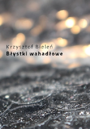 Błystki wahadłowe - Krzysztof Bieleń