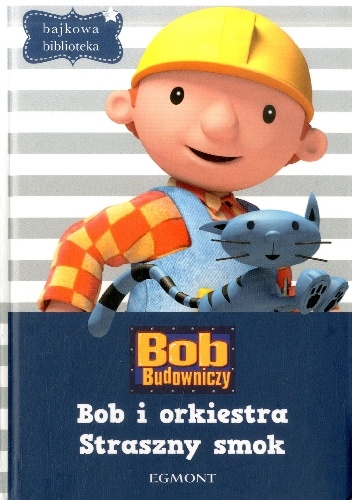 Bob i orkiestra. Straszny smok - praca zbiorowa