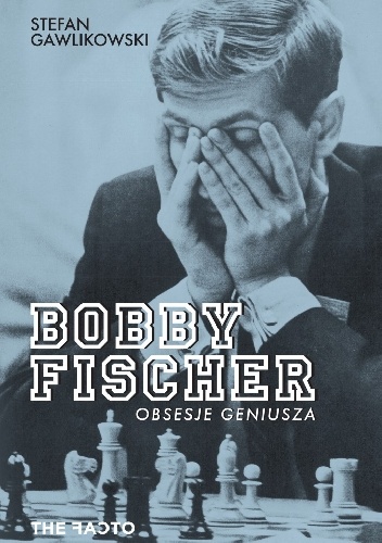 Bobby Fischer. Obsesje geniusza - Stefan Gawlikowski