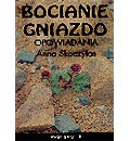Bocianie gniazdo - Anna Skoczylas