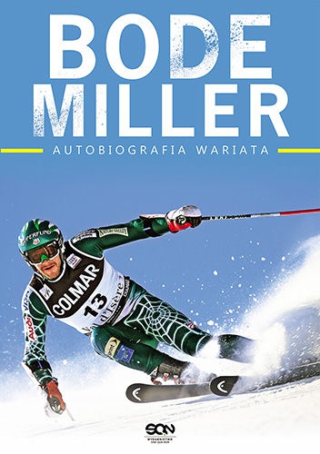 Bode Miller. Autobiografia wariata - Jack McEnany, Bode Miller