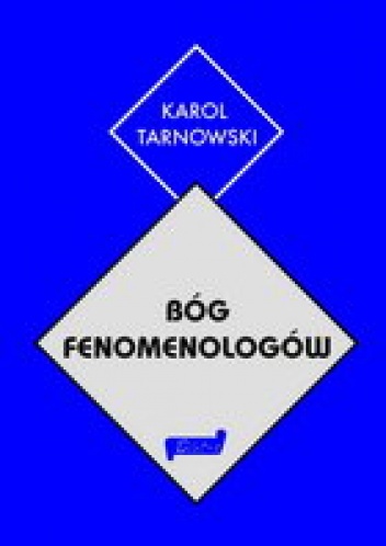 Bóg fenomenologów - Karol Tarnowski