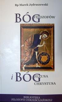 Bóg filozofów i Bóg Jezusa Chrystusa - Marek Jędraszewski