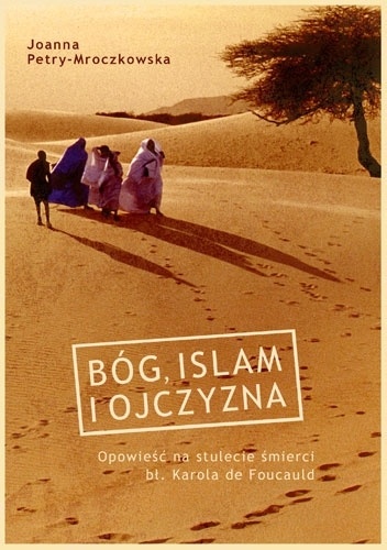 Bóg, islam i ojczyzna - Joanna Petry-Mroczkowska