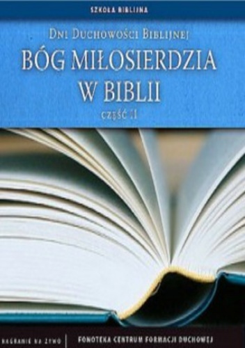 Bóg Miłosierdzia w Biblii, cz. II - Krzysztof Wons SDS, Luciano Manicardi br.