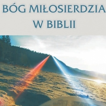 Bóg Miłosierdzia w Biblii