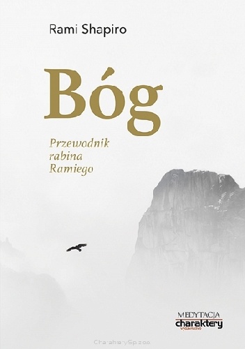 Bóg. Przewodnik rabina Ramiego. - Rami Shapiro