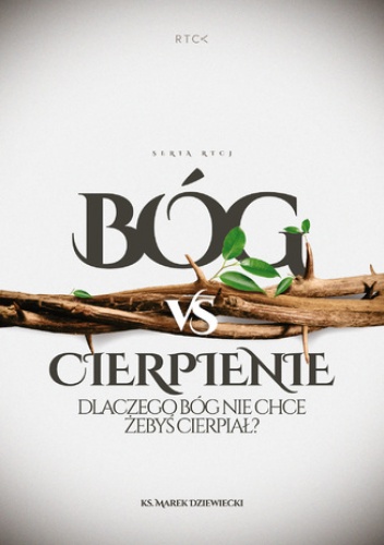 Bóg vs cierpienie - Marek Dziewiecki Ks.