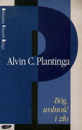 Bóg, wolność, zło - Alvin Plantinga