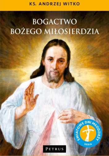 Bogactwo Bożego Miłosierdzia - Andrzej Witko