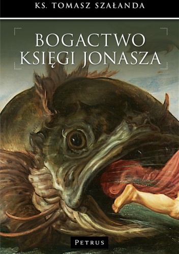 Bogactwo Księgi Jonasza - Tomasz Szałanda