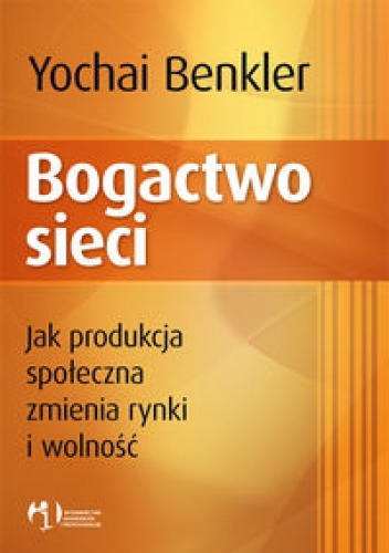 Bogactwo sieci - Yochai Benkler