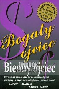 Bogaty ojciec, biedny ojciec - Robert Toru Kiyosaki, Sharon L. Lechter
