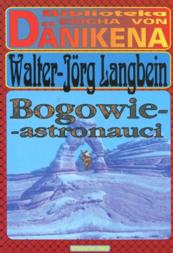 Bogowie-astronauci - Walter-Jörg Langbein