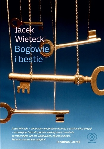 Bogowie i bestie - Jacek Wietecki