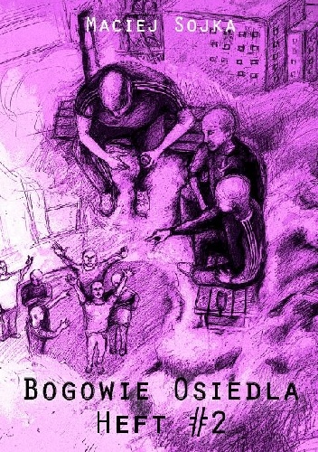 Bogowie Osiedla: Heft #2 - Maciej Sojka