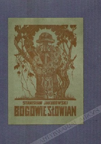 Bogowie Słowian - Stanisław Jakubowski