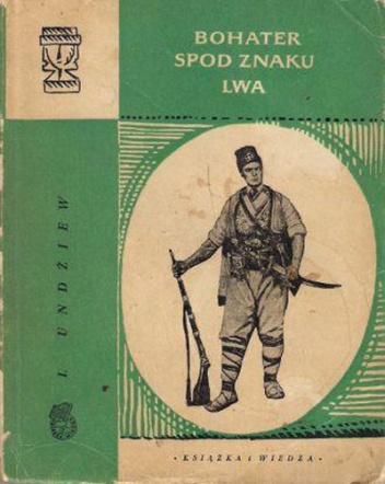 Bohater spod znaku lwa - Iwan Undżiew