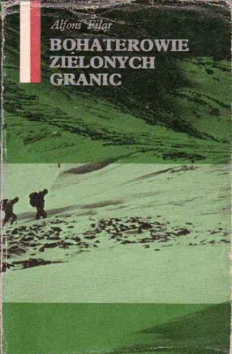 Bohaterowie zielonych granic - Alfons Filar