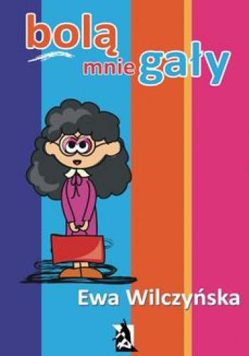 Bolą mnie gały - Ewa Wilczyńska