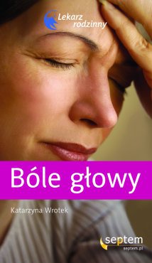 Bóle głowy - Katarzyna Wrotek