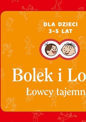 Bolek i Lolek. Łowcy tajemnic - Joanna Myjak, Elżbieta Lekan