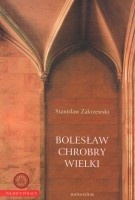 Bolesław Chrobry Wielki - Stanisław Zakrzewski