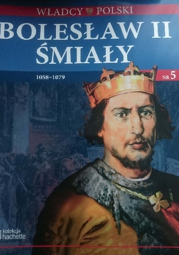 Bolesław II Śmiały - praca zbiorowa