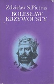 Bolesław Krzywousty - Zdzisław Stanisław Pietras