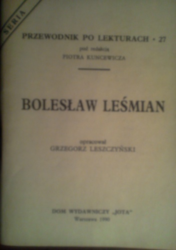 Bolesław Leśmian - Grzegorz Leszczyński