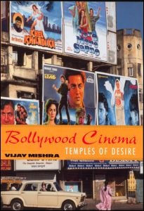 Bollywood Cinema: Temples of Desire - Vijay Mishra