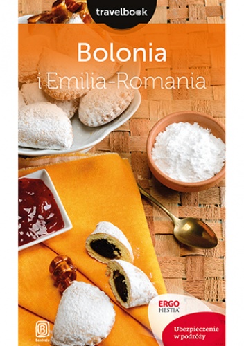 Bolonia i Emilia-Romania. Travelbook. Wydanie 1 - Beata Pomykalska, Paweł Pomykalski