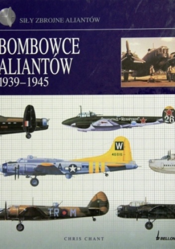 Bombowce Aliantów 1939-1945 - Chris Chant