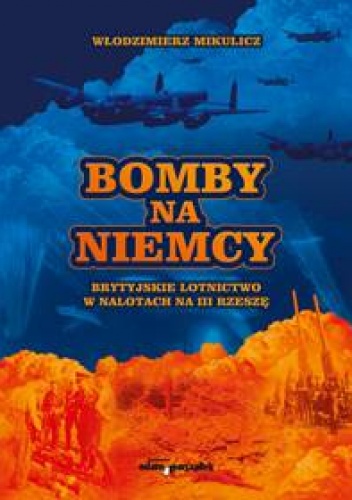 Bomby na Niemcy - Włodzimierz Mikulicz