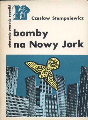 Bomby na Nowy Jork - Czesław Stempniewicz