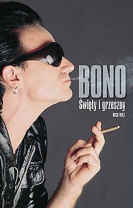 Bono. Święty i grzeszny - Mick Wall
