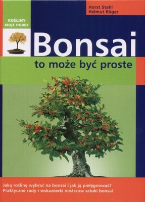 Bonsai. To może być proste - Horst Stahl, Helmut Rüger