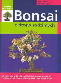 Bonsai z drzew rodzimych - Horst Stahl, Helmut Rüger