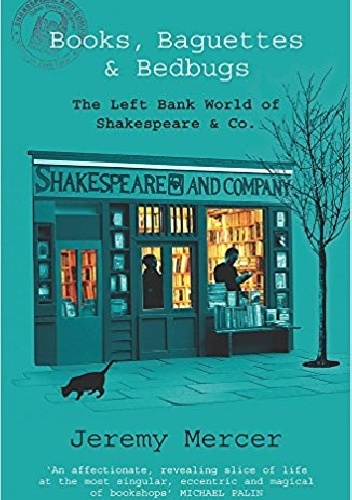 Books, Baguettes and Bedbugs - Jeremy Mercer