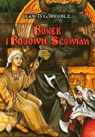 Borek i bogowie Słowian - Igor D. Górewicz