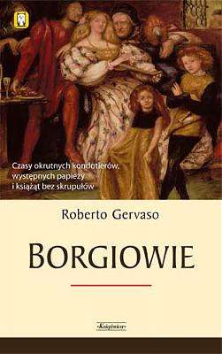 Borgiowie - Roberto Gervaso