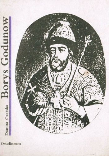 Borys Godunow - Danuta Czerska
