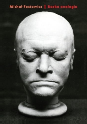 Boska analogia. William Blake a sztuka starożytności - Michał Fostowicz