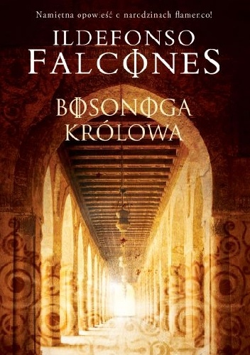Bosonoga królowa - Ildefonso Falcones